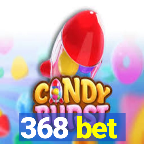 368 bet